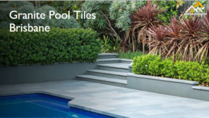 Granite Pool Tiles Brisbane