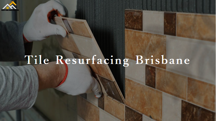 Tile Resurfacing Brisbane